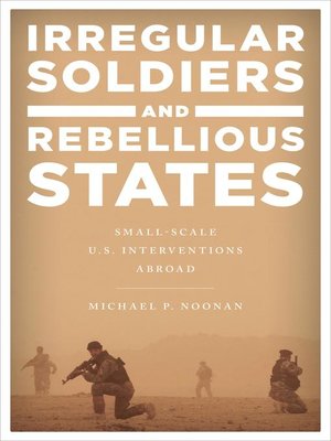 cover image of Irregular Soldiers and Rebellious States